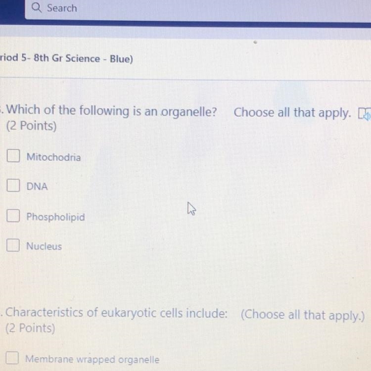 3. Which of the following is an organelle? (2 Points) Mitochodria DNA Phospholipid-example-1