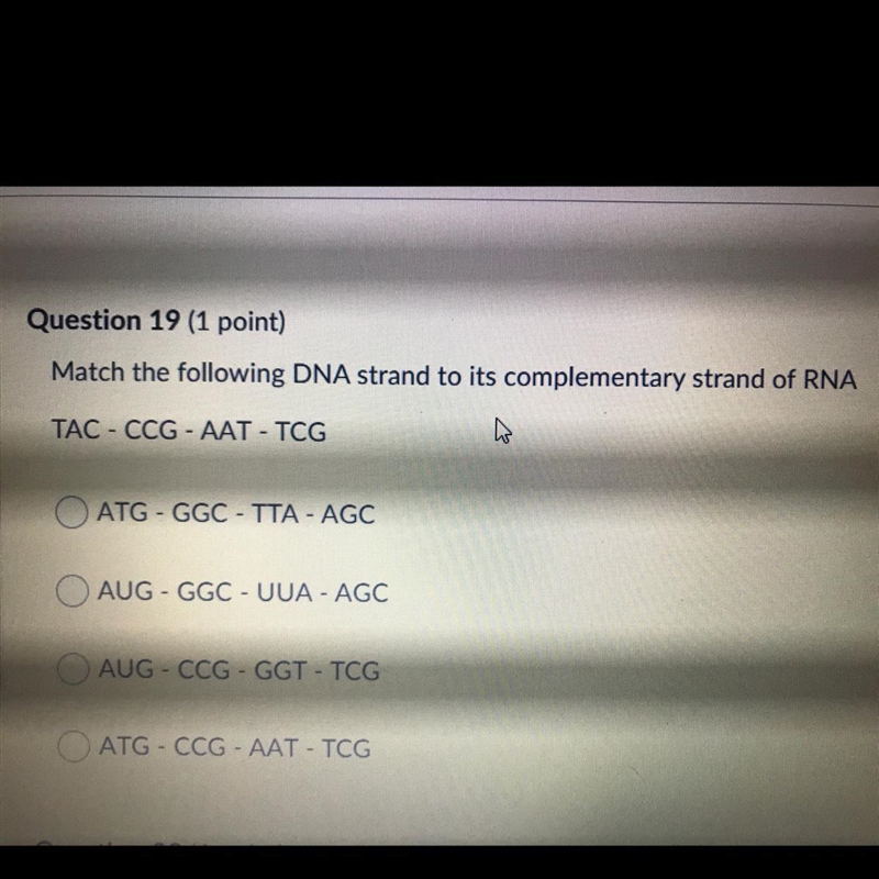 PLEASE HELP Match the following dna strand to its complementary strand of rna TAC-example-1