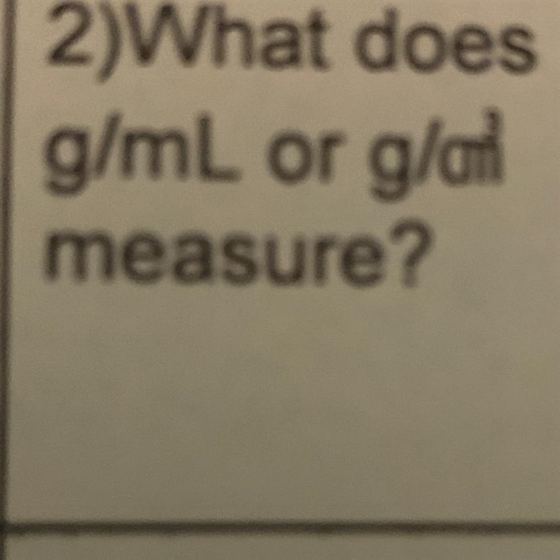 What does g/mL measure?-example-1