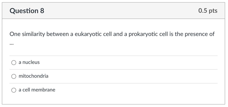 One similarity between a eukaryotic cell and a prokaryotic cell is the presence of-example-1