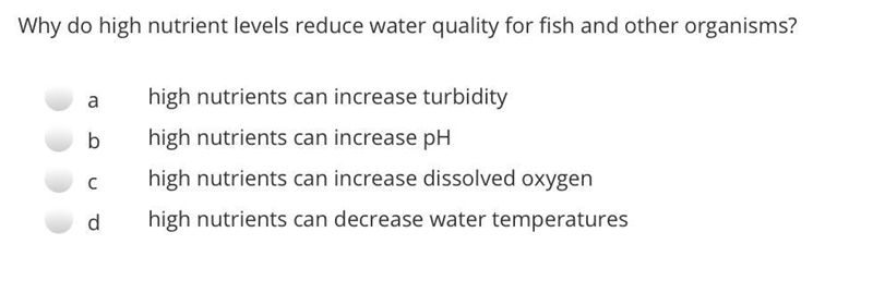 Why do high nutrient levels reduce water quality for fish and other organisms?-example-1