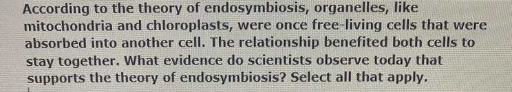 A. Mitochondria and chloroplasts are found inside all cell types. B. Mitochondria-example-1