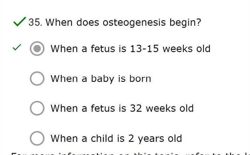 When does osteogenesis begin? *When a fetus is 13-15 weeks old When a baby is born-example-1