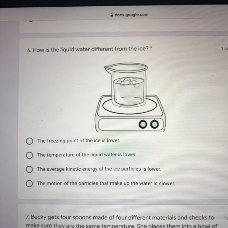 LOTS OF POINTS AND BRIANLIESTTT 6. How is the liquid water different from the ice-example-1