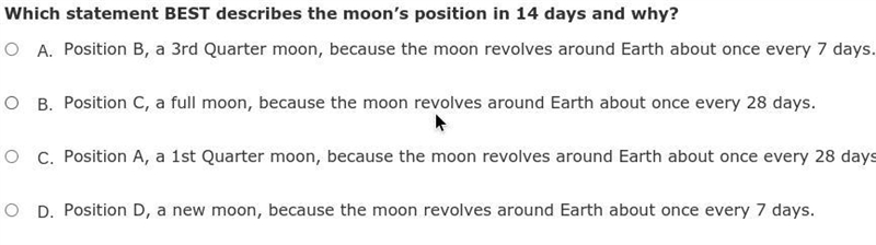 Which statement BEST describes the moon’s position in 14 days and why?-example-2