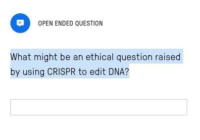 What might be an ethical question raised by using CRISPR to edit DNA?-example-1