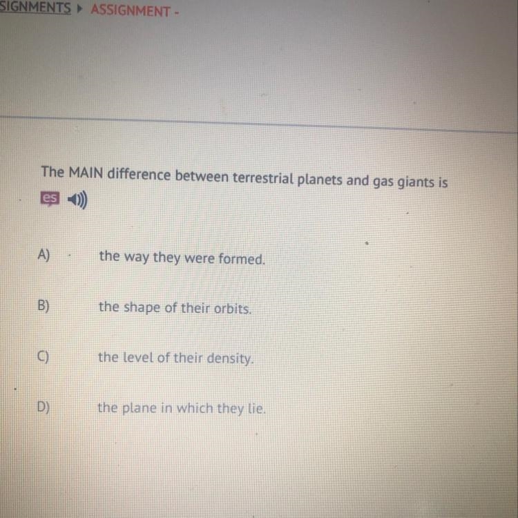 The MAIN difference between terrestrial planets and gas giants is-example-1