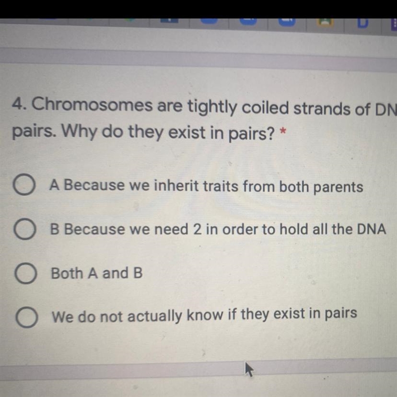 4. Chromosomes are tightly coiled strands of DNA structures that exist in pairs. Why-example-1