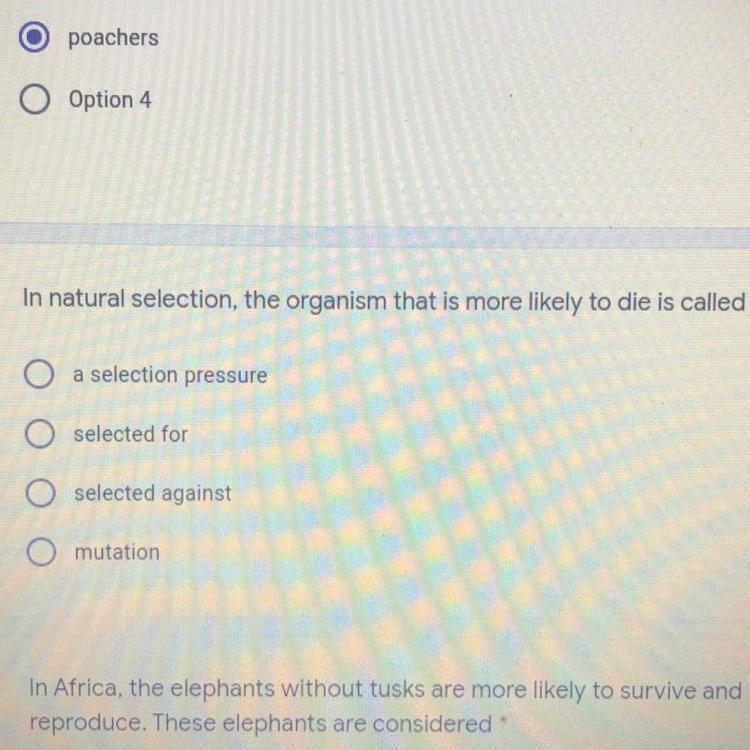 In natural selection, the organism that is more likely to die is called... a selection-example-1