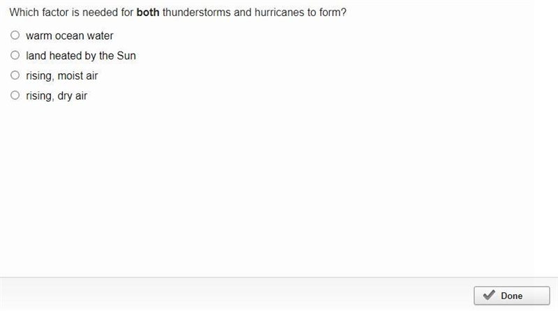 Which factor is needed for both thunderstorms and hurricanes to form?-example-1