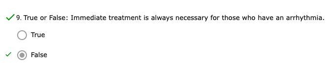 True or False: Immediate treatment is always necessary for those who have an arrhythmia-example-1