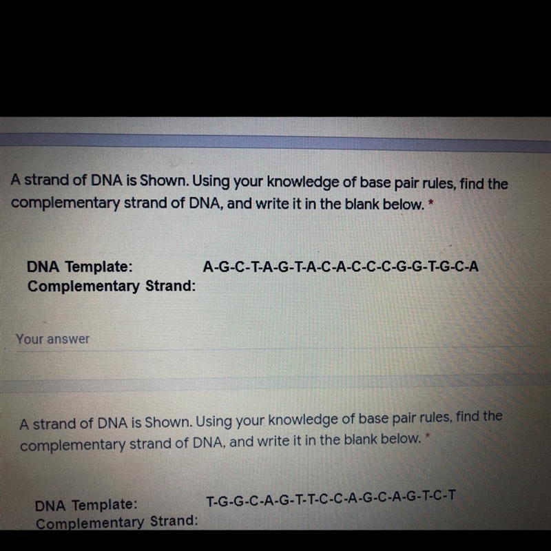 A strand of DNA is Shown. Using your knowledge of base pair rules, find the complementary-example-1