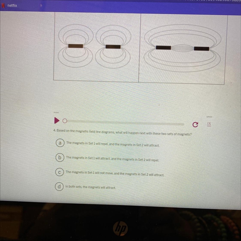 Based on the magnetic field line diagrams, what will happen next with these two sets-example-1