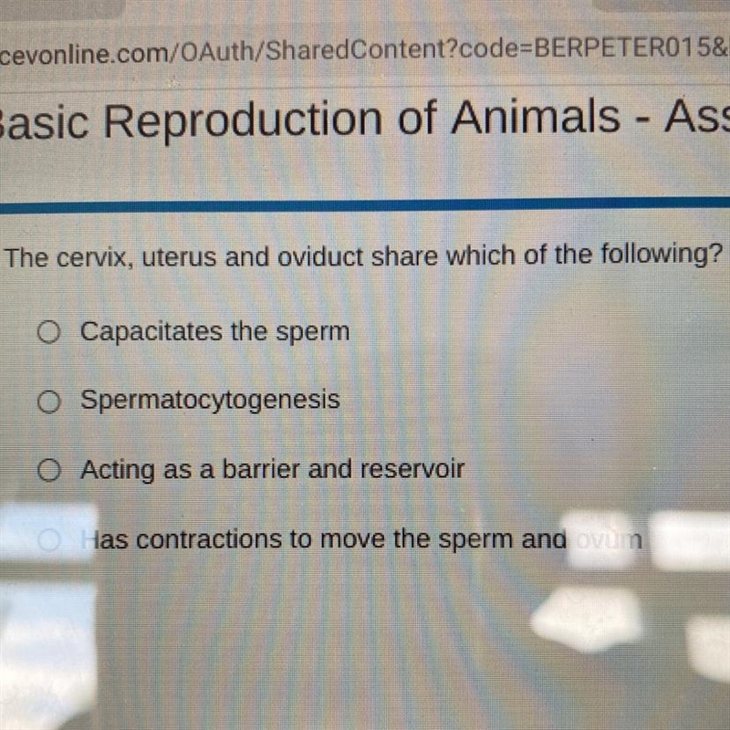 The cervix, uterus and oviduct share which of the following? Capacitates the sperm-example-1