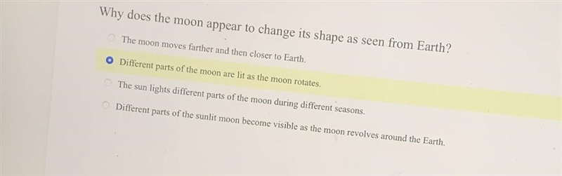 Why does the moon appear to change its shape as seen from earth?-example-1