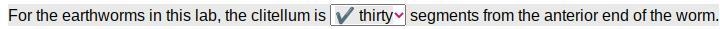 For the earthworms in this lab, the cl itellum is _____ segments from the anterior-example-1