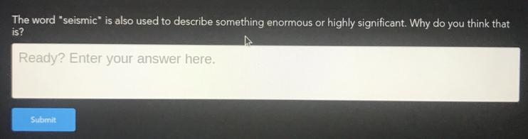 The word of “seismic”is also used to describe something enormous or highly significant-example-1
