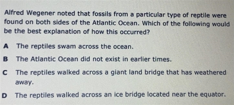 Alfred Wegener noted that fossils from a particular type of reptile are found on both-example-1