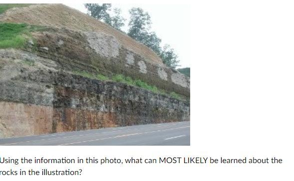 Using the information in this photo, what can MOST LIKELY be learned about the rocks-example-1