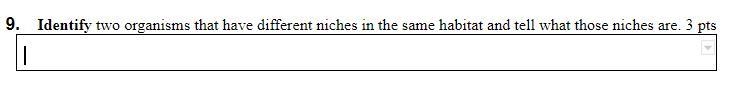 Identify two organisms that have different niches in the same habitat and tell what-example-1