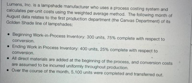 Lumens, Inc. is a lampshade manufacturer who uses a process costing system and calculates-example-1