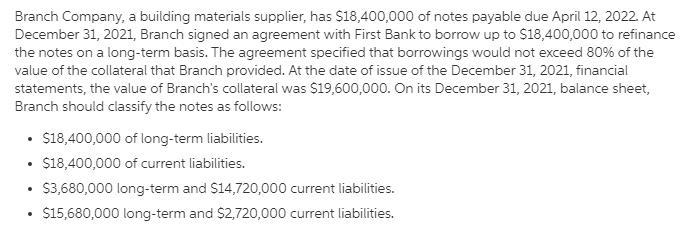 Branch Company, a building materials supplier, has $18,400,000 of notes payable due-example-1