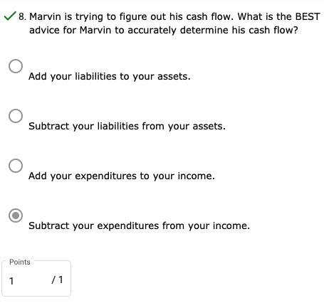 Marvin is trying to figure out his cash flow. What is the BEST advice for Marvin to-example-1