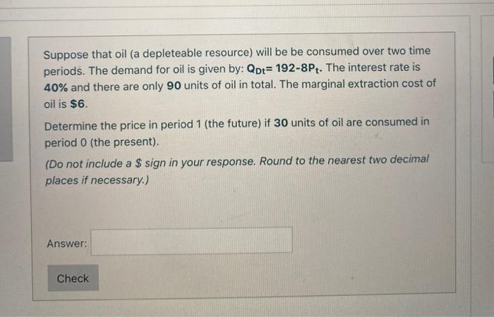 Determine the price in period 1 (the future) if 30 units of oil are consumed in period-example-1