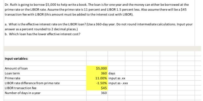 Dr. Ruth is going to borrow $5,000 to help write a book. The loan is for one year-example-1