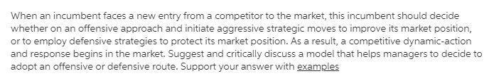 Suggest and critically discuss a model that helps managers to decide to adopt an offensive-example-1