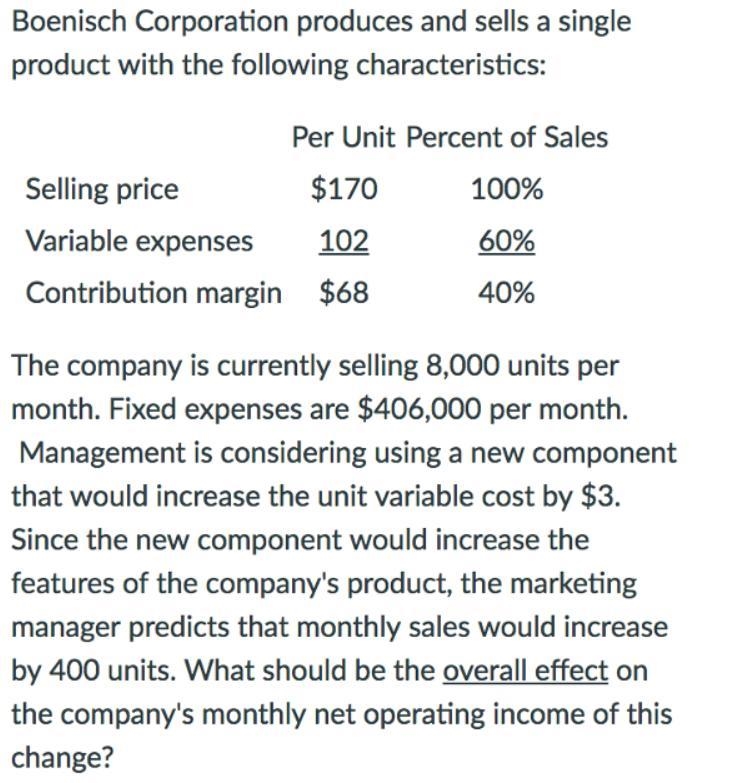 Boenisch Corporation produces and sells a single product with the following characteristics-example-1