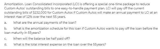 Amortization.  Loan Consolidated Incorporated​ (LCI) is offering a special​ one-time-example-1