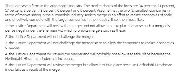 here are seven firms in the automobile industry. The market shares of the firms are-example-1