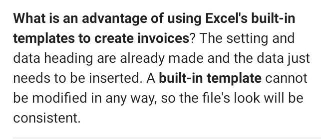 What is an advantage of using Excel’s built-in templates to create invoices? a The-example-1