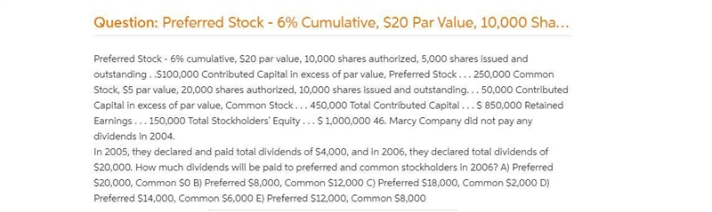 Marcy Company did not pay any dividends in 2004. In 2005, they declared and paid total-example-1