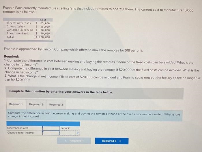 What is the change in net income if fixed cost of $20,000 can be avoided and Frannie-example-1