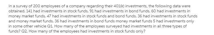 41 had investments in stock funds 91 had investments in bond funds 60 had investments-example-1