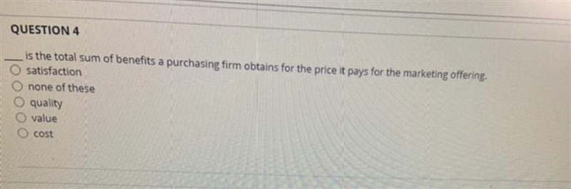 ___ is the total sum of benefits a purchasing firm obtains for the price it pays for-example-1