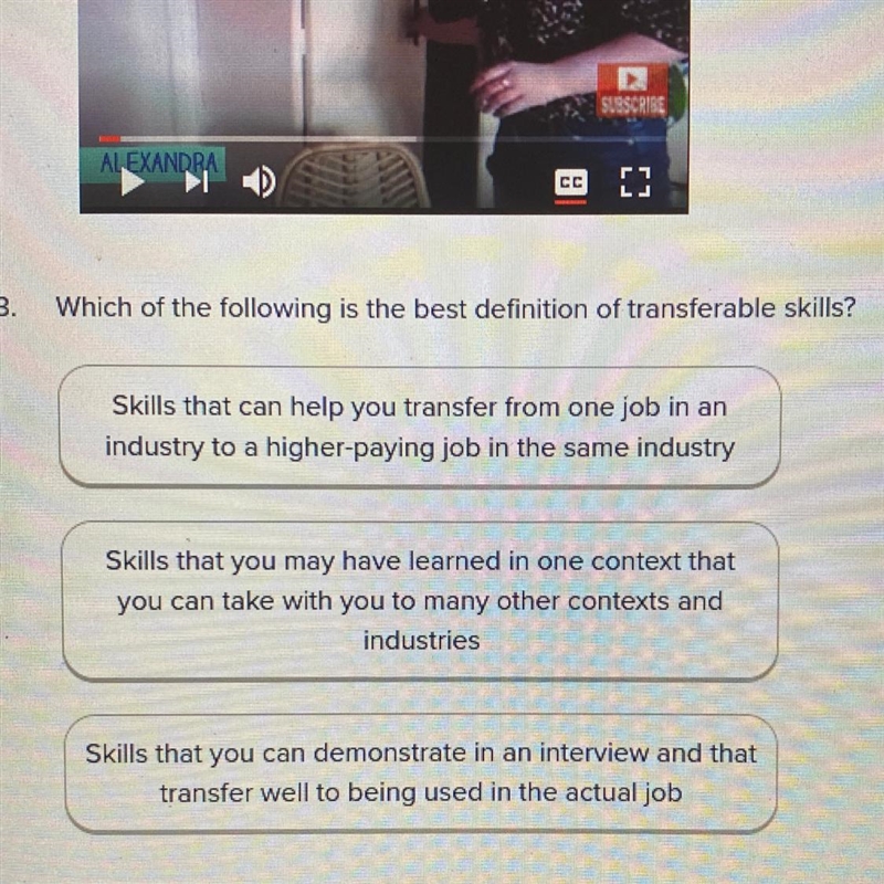 Which of the following is the best definition of transferable skills?-example-1