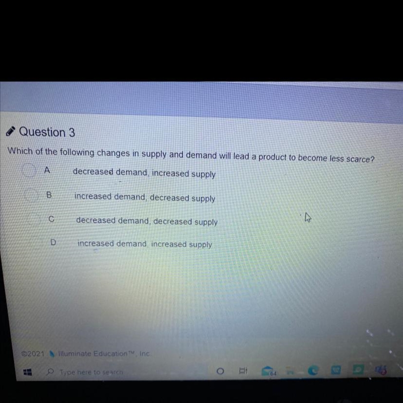 Question 3 Which of the following changes in supply and demand will lead a product-example-1