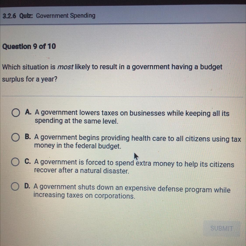 Which situation is most likely to result in a government having a budget surplus for-example-1