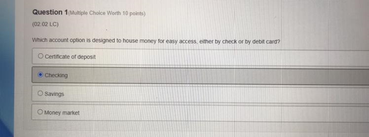 Which account option is designed to house money for easy access, either by check or-example-1