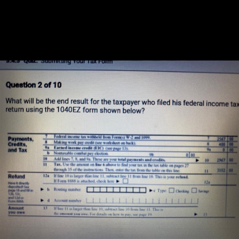 What will be the end result for the taxpayer who filed his federal income tax return-example-1