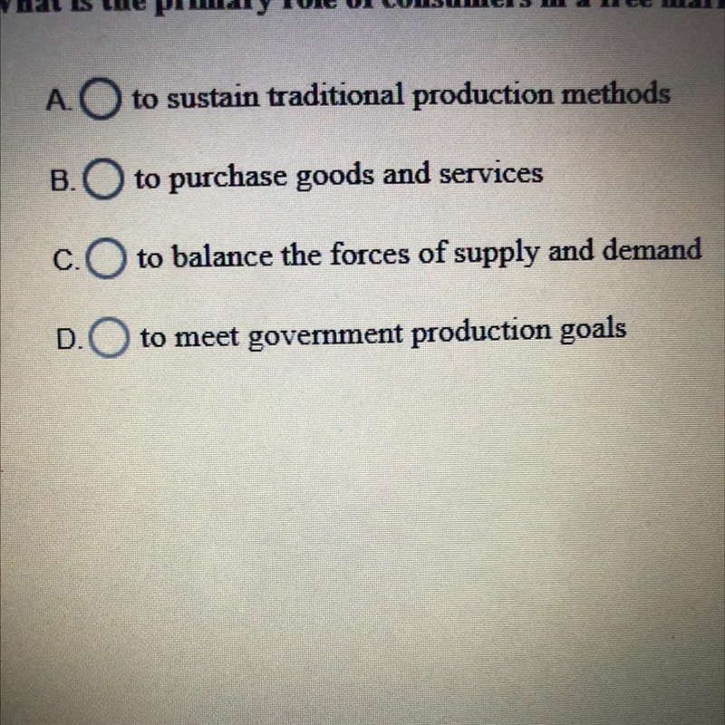 What is the primary role of consumers in a free market economy?-example-1