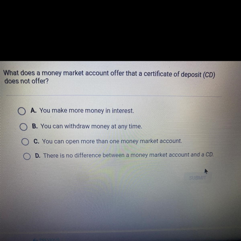 What does a money market account offer that a certificate of deposit (CD) does not-example-1