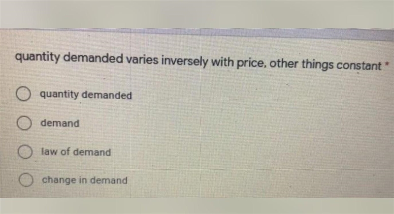 Quantity demanded varies inversely with price, other things constant* A quantity demanded-example-1