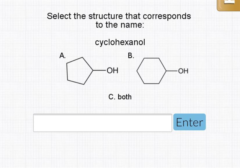 Select the structure that corresponds to the name: Cyclohexanol-example-1