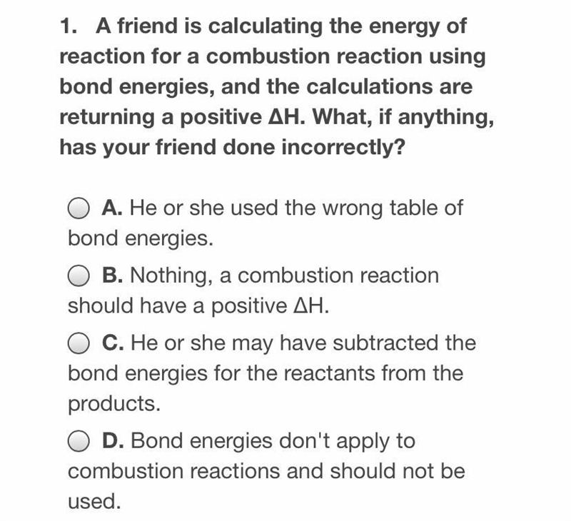 A friend is calculating the energy of reaction for a combustion reaction using bond-example-1