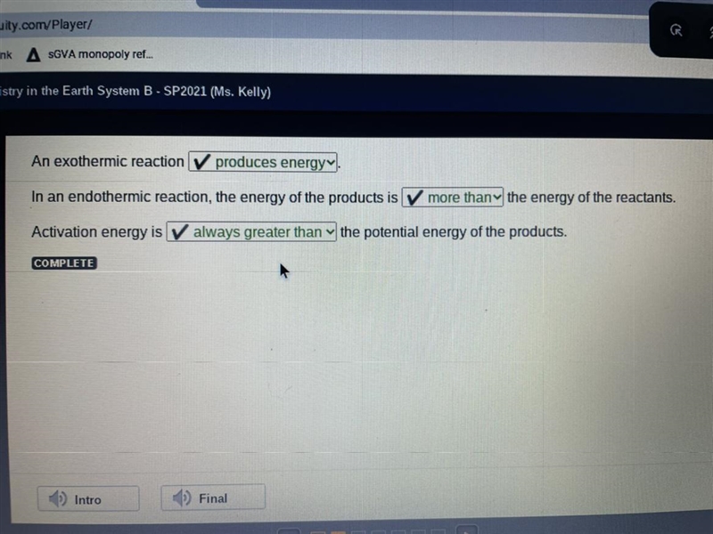 An exothermic reaction In an endothermic reaction, the energy of the products is the-example-1