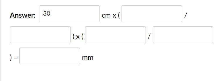 Problem: Convert 30 cm to mm. Need full process pls help-example-1